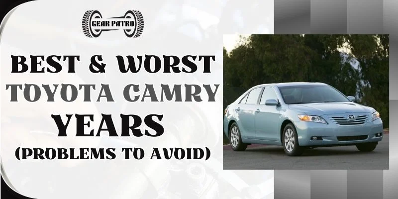 Best & Worst Toyota Camry Years