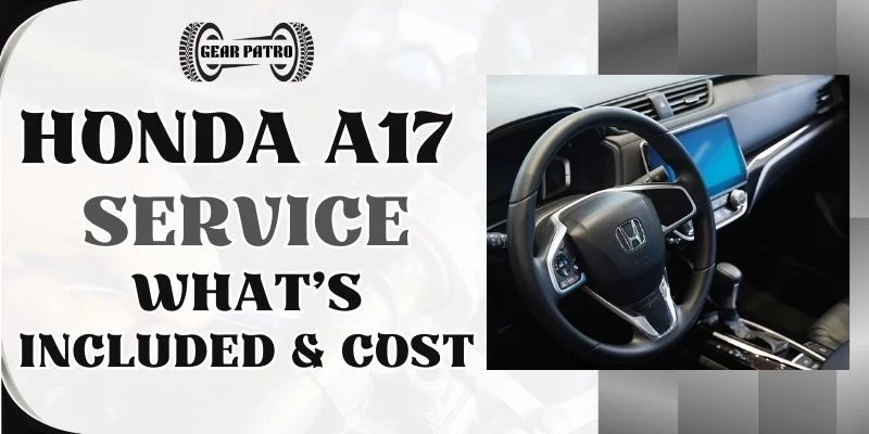 Honda A17 Service [What’s Included & Cost]