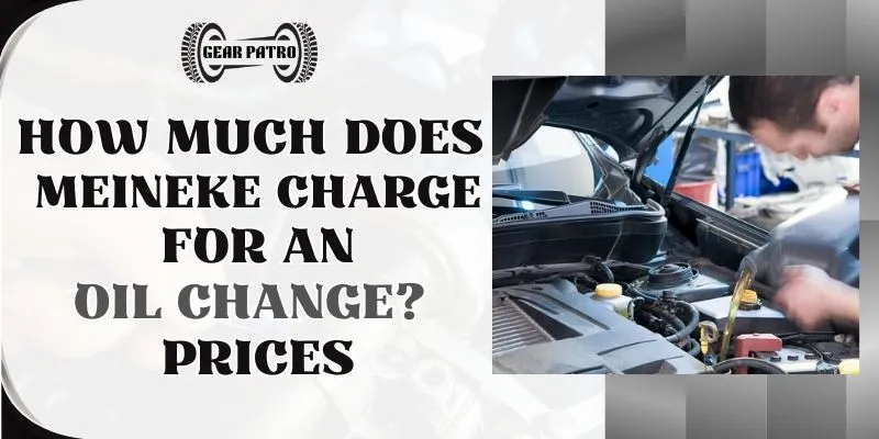 How Much Does Meineke Charge For An Oil Change