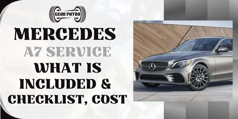 Mercedes A7 Service  [What Is Included & Checklist, Cost]