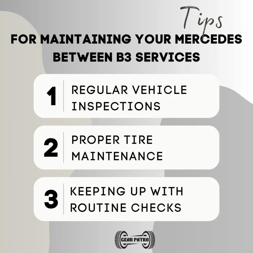 Tips for Maintaining Your Mercedes Between B3 Services