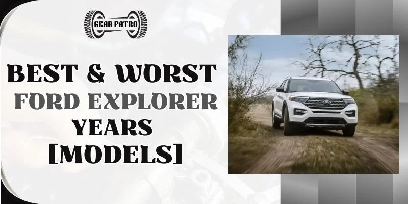 Best & Worst Ford Explorer Years