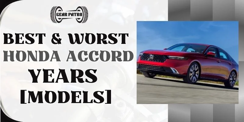 Best & Worst Honda Accord Years [Models]