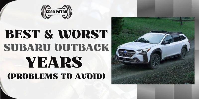 Best & Worst Subaru Outback Years