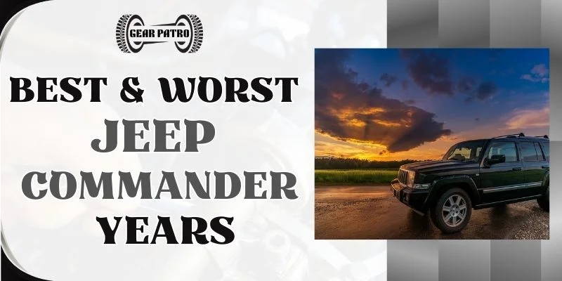 Best and worst jeep commander years