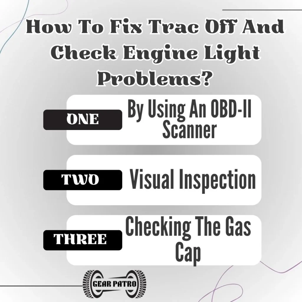 How To Fix Trac Off And Check Engine Light Problems?