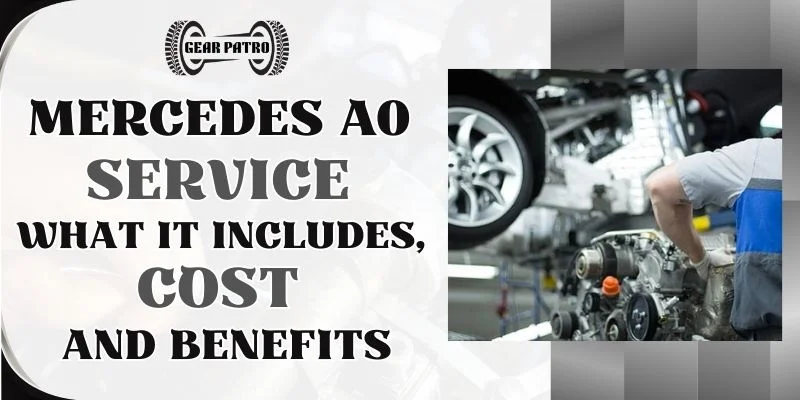 Mercedes A0 Service [ What it includes, Cost and Benefits ]