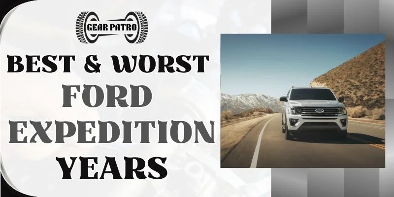 Best & Worst Ford Expedition Years