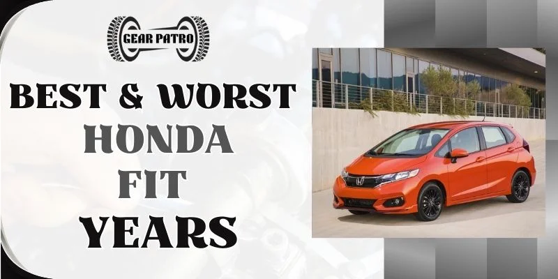 Best & Worst Honda Fit Years