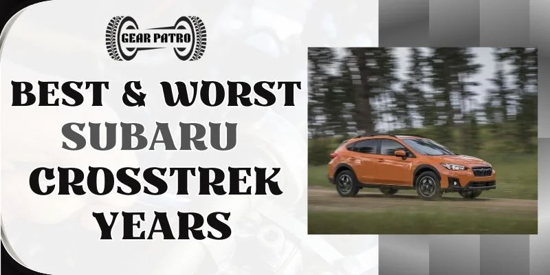 Best & Worst Subaru Crosstrek Years