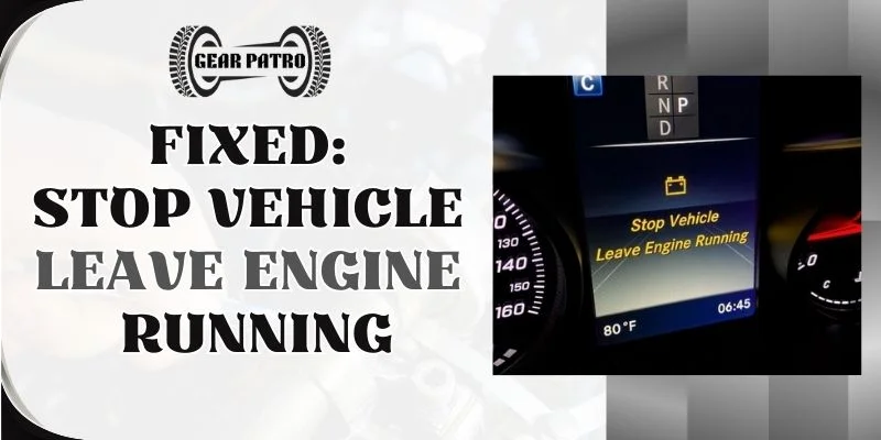 Fixed Stop Vehicle Leave Engine Running