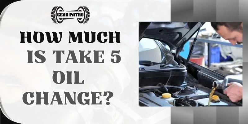 How Much is Take 5 Oil Change