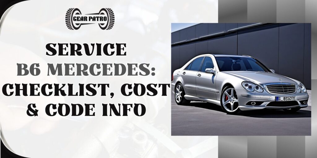 Service B6 Mercedes: Checklist, Cost & Code info