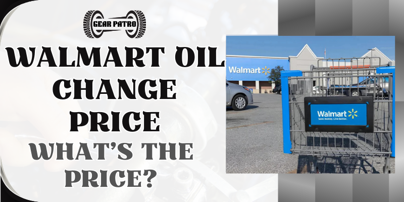 Walmart Oil Change Price