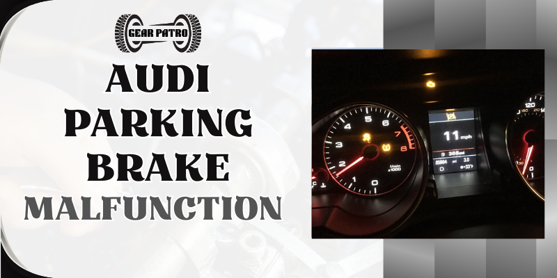 Audi Parking Brake Malfunction